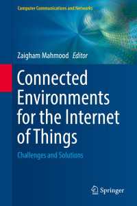 Connected Environments for the Internet of Things〈1st ed. 2017〉 : Challenges and Solutions