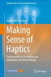 Making Sense of Haptics〈1st ed. 2017〉 : Fundamentals of Perception and Implications for Device Design