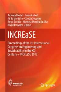 INCREaSE〈1st ed. 2018〉 : Proceedings of the 1st International Congress on Engineering and Sustainability in the XXI Century - INCREaSE 2017