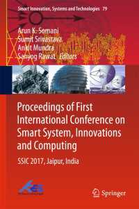 Proceedings of First International Conference on Smart System, Innovations and Computing〈1st ed. 2018〉 : SSIC 2017, Jaipur, India