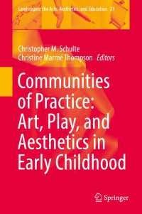 Communities of Practice: Art, Play, and Aesthetics in Early Childhood〈1st ed. 2018〉