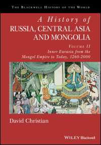 ロシア・中央アジア・モンゴル史　第２巻：モンゴル帝国から現在まで（ブラックウェル世界史）<br>A History of Russia, Central Asia and Mongolia, Volume II : Inner Eurasia from the Mongol Empire to Today, 1260 - 2000