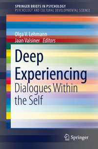 Deep Experiencing〈1st ed. 2017〉 : Dialogues Within the Self