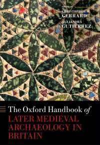オックスフォード版　中世後期イギリス考古学ハンドブック<br>The Oxford Handbook of Later Medieval Archaeology in Britain