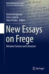 フレーゲ新論：科学と文学の間で<br>New Essays on Frege : Between Science and Literature