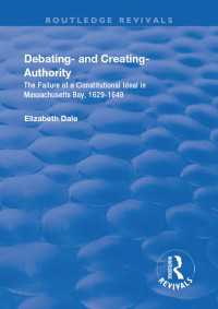 Debating – and Creating – Authority : The Failure of a Constitutional Ideal in Massachusetts Bay, 1629-1649