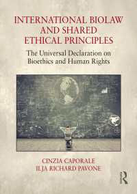 International Biolaw and Shared Ethical Principles : The Universal Declaration on Bioethics and Human Rights