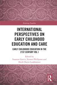 International Perspectives on Early Childhood Education and Care : Early Childhood Education in the 21st Century Vol I