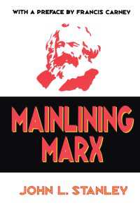 現代マルクス主義批判<br>Mainlining Marx