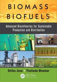 バイオマスとバイオ燃料の持続可能な精製法<br>Biomass and Biofuels : Advanced Biorefineries for Sustainable Production and Distribution