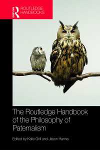 ラウトレッジ版　パターナリズムの哲学ハンドブック<br>The Routledge Handbook of the Philosophy of Paternalism