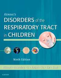 ケンディグ小児呼吸器疾患（第９版）<br>Kendig's Disorders of the Respiratory Tract in Children E-Book（9）