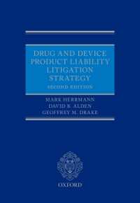 薬品・医療機器に関する製造物責任と訴訟戦略（第２版）<br>Drug and Device Product Liability Litigation Strategy（2）