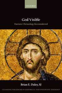 God Visible : Patristic Christology Reconsidered