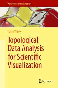 位相的データ解析・可視化入門<br>Topological Data Analysis for Scientific Visualization〈1st ed. 2017〉