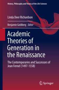 Academic Theories of Generation in the Renaissance〈1st ed. 2018〉 : The Contemporaries and Successors of Jean Fernel (1497-1558)