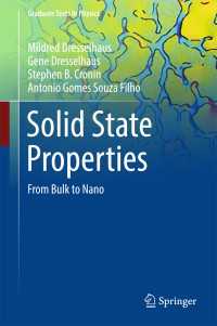 物性物理学（テキスト）<br>Solid State Properties〈1st ed. 2018〉 : From Bulk to Nano
