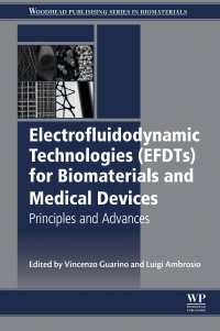 Electrofluidodynamic Technologies (EFDTs) for Biomaterials and Medical Devices : Principles and Advances