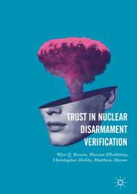 Trust in Nuclear Disarmament Verification〈1st ed. 2018〉