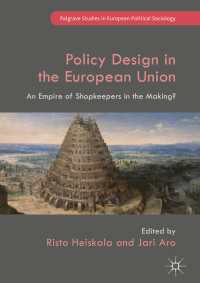 Policy Design in the European Union〈1st ed. 2018〉 : An Empire of Shopkeepers in the Making?