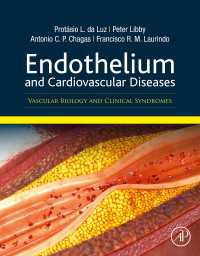 Endothelium and Cardiovascular Diseases : Vascular Biology and Clinical Syndromes