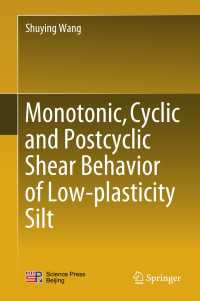 Monotonic, Cyclic and Postcyclic Shear Behavior of Low-plasticity Silt〈1st ed. 2018〉