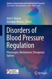 Disorders of Blood Pressure Regulation〈1st ed. 2018〉 : Phenotypes, Mechanisms, Therapeutic Options