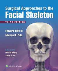 顔面骨格への外科的アプローチ（第３版）<br>Surgical Approaches to the Facial Skeleton（3）