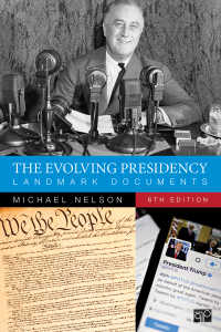 The Evolving Presidency : Landmark Documents（Sixth Edition）