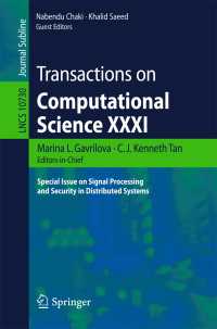 Transactions on Computational Science XXXI〈1st ed. 2018〉 : Special Issue on Signal Processing and Security in Distributed Systems