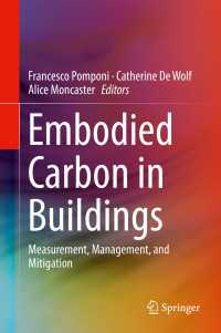 建造物の炭素排出量の測定・管理・緩和<br>Embodied Carbon in Buildings〈1st ed. 2018〉 : Measurement, Management, and Mitigation