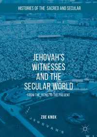 Jehovah's Witnesses and the Secular World〈1st ed. 2018〉 : From the 1870s to the Present