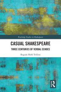 Casual Shakespeare : Three Centuries of Verbal Echoes