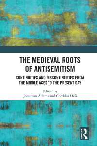 反ユダヤ主義の中世における起源と現在に至る連続と断絶<br>The Medieval Roots of Antisemitism : Continuities and Discontinuities from the Middle Ages to the Present Day