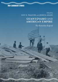 Guantánamo and American Empire〈1st ed. 2017〉 : The Humanities Respond