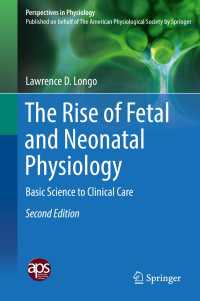 The Rise of Fetal and Neonatal Physiology〈Second Edition 2018〉 : Basic Science to Clinical Care（2）