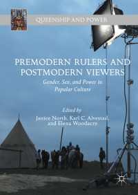 Premodern Rulers and Postmodern Viewers : Gender, Sex, and Power in Popular Culture