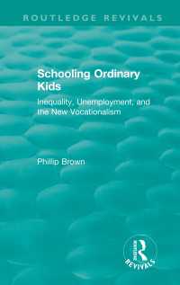Routledge Revivals: Schooling Ordinary Kids (1987) : Inequality, Unemployment, and the New Vocationalism（1 DGO）