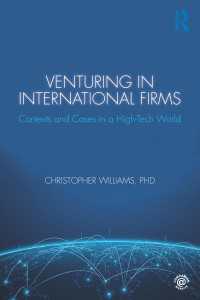 ハイテク時代の国際ベンチャー<br>Venturing in International Firms : Contexts and Cases in a High-Tech World