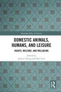 Domestic Animals, Humans, and Leisure : Rights, Welfare, and Wellbeing