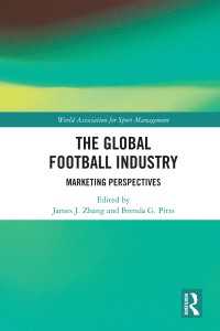 The Global Football Industry : Marketing Perspectives