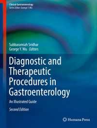 Diagnostic and Therapeutic Procedures in Gastroenterology〈Second Edition 2018〉 : An Illustrated Guide（2）