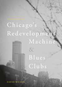 Chicago’s Redevelopment Machine and Blues Clubs〈1st ed. 2018〉