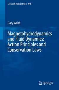 Magnetohydrodynamics and Fluid Dynamics: Action Principles and Conservation Laws〈1st ed. 2018〉