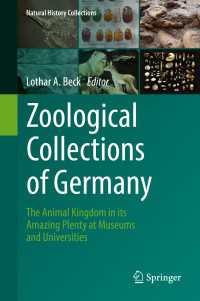 ドイツ動物学コレクション<br>Zoological Collections of Germany〈1st ed. 2018〉 : The Animal Kingdom in its Amazing Plenty at Museums and Universities