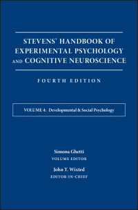 スティーヴンス実験心理学・認知神経科学ハンドブック（第４版・全５巻）第４巻：発達・社会心理学<br>Stevens' Handbook of Experimental Psychology and Cognitive Neuroscience, Developmental and Social Psychology〈Volume 4〉（4）