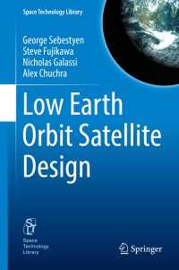 Low Earth Orbit Satellite Design〈1st ed. 2018〉