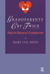 Grandparents Cry Twice : Help for Bereaved Grandparents