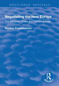 Negotiating the New Europe : The European Union and Eastern Europe