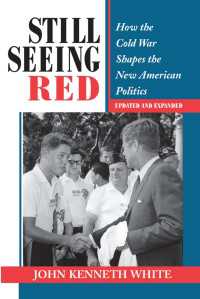 Still Seeing Red : How The Cold War Shapes The New American Politics